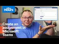 How to create an assignment in Microsoft Teams