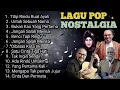 Download Lagu Lagu Nostalgia Tembang Kenangan☘️Lagu Pop Lawas 80an 90an Indonesia☘️Terpopuler Paling Dicari 💝