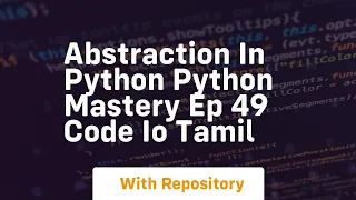 abstraction in python python mastery ep 49 code io tamil