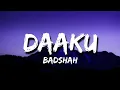 Download Lagu Badshah - Daaku (Lyrics)
