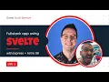 Fullstack Svelte app with Express and DataStax s NoSQL Astra DB - Scott Spence
