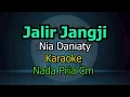 Download Lagu JALIR JANGJI NIA DANIATY KARAOKE NADA PRIA