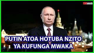 PUTIN ATOA HOTUBA NZITO YAKUFUNGA MWAKA AAHIDI 2025 UTAKUWA MWAKA WA USHINDI KWA URUSI 