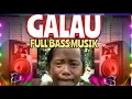 Download Lagu GALAU HOUSE FULL BASS MUSIC
