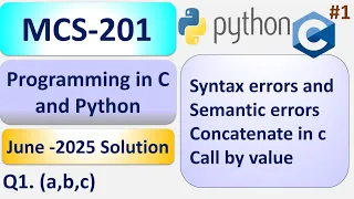 MCS201 Syntax errors and Semantic errors Concatenate in C Call by value June2025 Solution