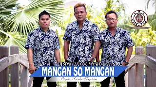 arghado trio mangan so mangan official music video cipt serli napitu
