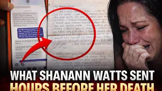 The Last Message From Shanann Watts That Shocked Everyone