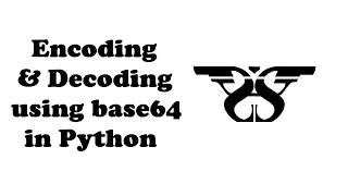105 Base64 Encoding in Python with Code Encode a Message and Decode it using Base64 Cryptography