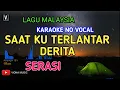 Download Lagu SERASI - SAAT KU TERLANTAR DERITA ( KARAOKE ) NO VOCAL | VIONA MUSIC