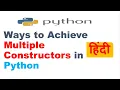 Can we create multiple constructors in Python Ways to Achieve Multiple Constructors in Python