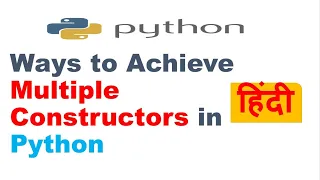 Can we create multiple constructors in Python Ways to Achieve Multiple Constructors in Python