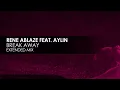 Rene Ablaze featuring Aylin - Break Away