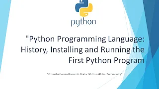 Introduction to Python-History Installing and Running the First Python Program - Part 1