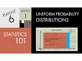 Statistics 101 Uniform Probability Distributions