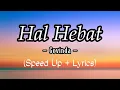 Download Lagu Govinda - Hal Hebat (speed up+ lirik)