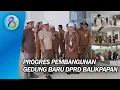 Download Lagu Wawali Soroti Ketahanan Bangunan dalam Progres Gedung Baru DPRD Balikpapan