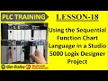 Using the Sequential Function Chart Language in a Studio 5000 Logix Designer Project PLC RA