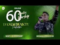 Lagu 60 MINUTES WORSHIP - DAMAI WAKTU TUHAN feat MICHAEL PANJAITAN