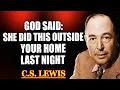 Download Lagu CHOSEN ONE, GOD SAYS: LAST NIGHT A WOMAN DID THIS OUTSIDE YOUR HOME. | C.S. Lewis 2025