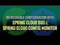 Spring Tips refreshable configuration with Spring Cloud Bus and the Spring Cloud Config Monitor