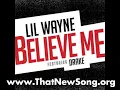 Lil Wayne - Believe Me (Feat. Drake)
