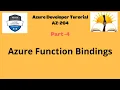 Azure Function Binding Azure Developer Tutorial AZ-204 Part 4