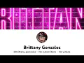 brittany-gonzalez new YouTube New everything