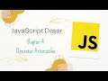 Bagian 4 Operator Aritmatika - JavaScript Dasar