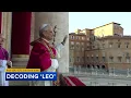 Deeper meaning behind pope choosing name Leo
