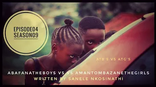abafanatheboys vs amantombazanethegirls episode04 season09