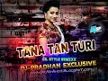 Download Lagu TANA TAN TURI {CG. DANCE REMIX} DJ-PRADHAN EXCLUSIVE