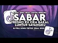 Download Lagu DJ SABAR SADEWOK - TRESNOKU ORA BAKAL LUNTUR SAYANGKU SLOW BASS VIRAL TIKTOK TERBARU 2025