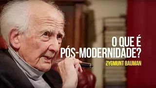 Zygmunt Bauman – O que é pós-modernidade?