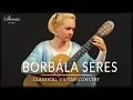 Download Lagu Borbala Seres - Classical Guitar Concert | Bach, Scarlatti, Barrios | Siccas Guitars
