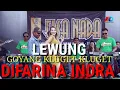 LEWUNG [Cipt. Maryantoko] -DIFARINA INDRA GOYANG kluget-kluget NEW ELSA NADA