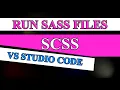 How to run SASS files on Visual Studio Code