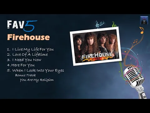 Firehouse - Fav5 Hit Songs