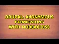 Drupal Anonymous permissions with Nodeaccess
