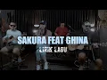 SAKURA - GHINA NUR ARKASYAH FEAT 3 PEMUDA BERBAHAYA || LIRIK LAGU
