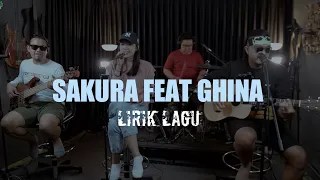 sakura ghina nur arkasyah feat 3 pemuda berbahaya lirik lagu