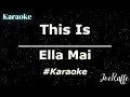 Lagu Ella Mai - This Is (Karaoke)