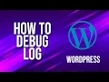 How To Write To Debug Log WordPress Tutorial