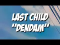 Last Child - Dendam (Lirik)