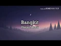 Lagu Haqiem Rusli - Bangkit (LIRIK)