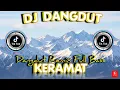 DJ DANGDUT REMIX KERAMAT - Dunya Musik | Lagu Terbaru 2025