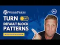 Reveal the Secret to Customization Ditch Default Patterns in WordPress Block Editor