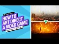 Watch This BEFORE You Art Direct a Game