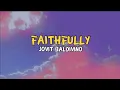 Download Lagu Faithfully - Jovit Baldivino (#Lyrics) #Music #Video Jovit Baldivino - Topic #Cover #Faithfully