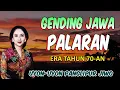 Download Lagu 7 JAM NGLARAS GENDING JAWA PALARAN ERA TH 7O-AN , UYON-UYON GAWE PANGLIPUR JIWO ATI RASANE ADEM AYEM