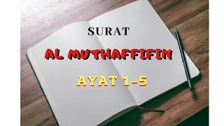 Download Surat Al Muthaffifin Ayat 1 - 5 MP3